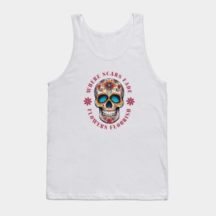 Where Scars Fade, Flowers Flourish Tank Top